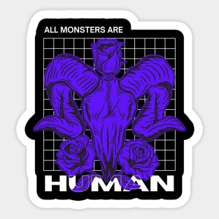 All Monsters Are Human Sticker